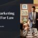 Best Digital Marketing Strategy For Law Firms